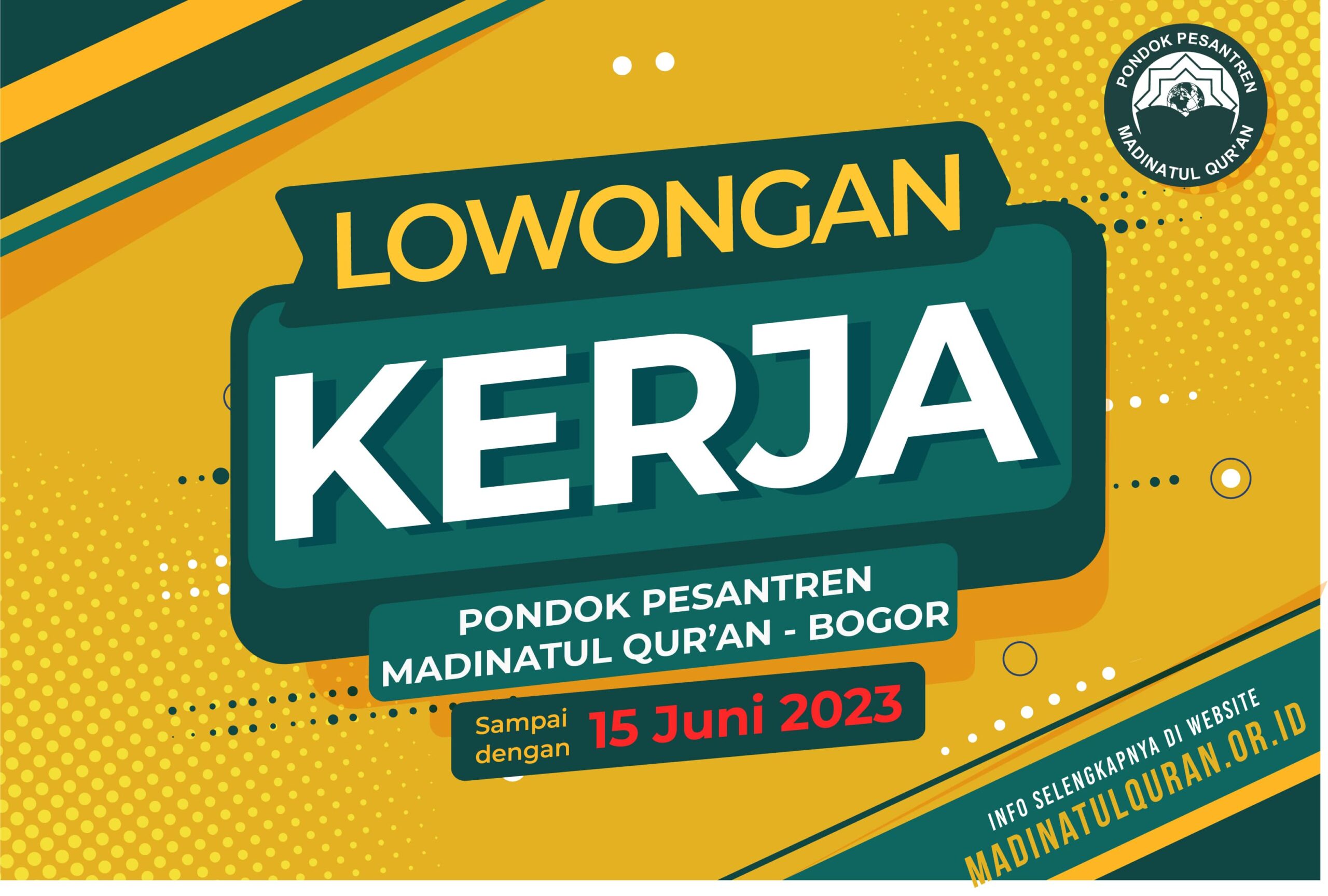 Lowongan Kerja - Madinatul Qur'an - Jonggol