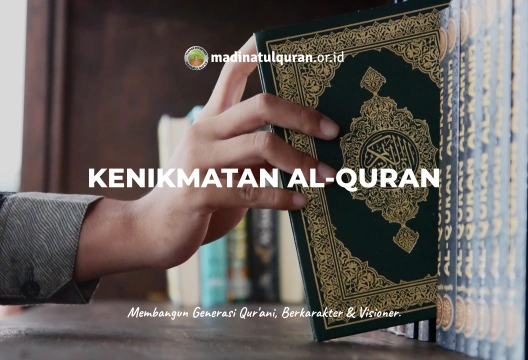 Al Qur’an Adalah Nikmat Agung Yang Dianugrahkan Allah