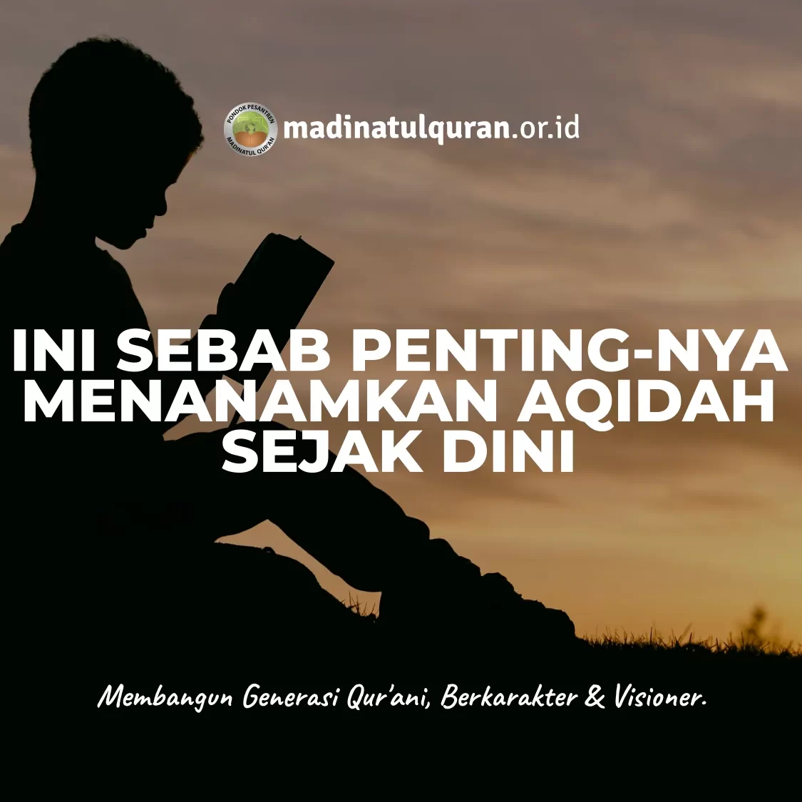 Ini Sebab Penting-Nya Menanamkan Aqidah Sejak Dini