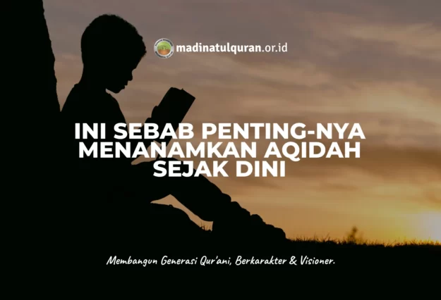 Ini Sebab Penting-Nya Menanamkan Aqidah Sejak Dini