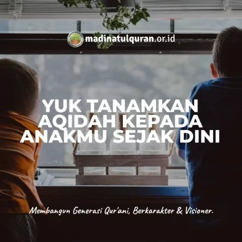 Yuk, Tanamkan Aqidah Kepada Anakmu Sejak Dini