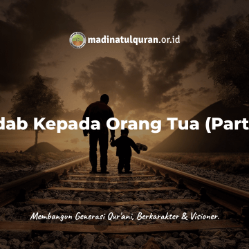 Adab-Adab Kepada Orang Tua (Part 1)