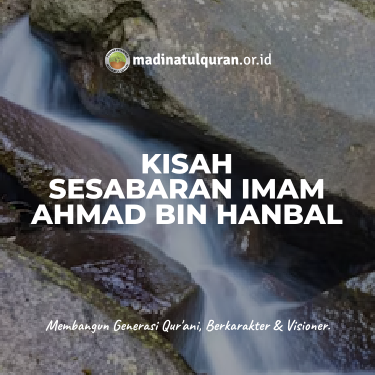 Kisah Kesabaran Imam Ahmad bin Hambal