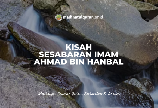 Kisah Kesabaran Imam Ahmad bin Hambal