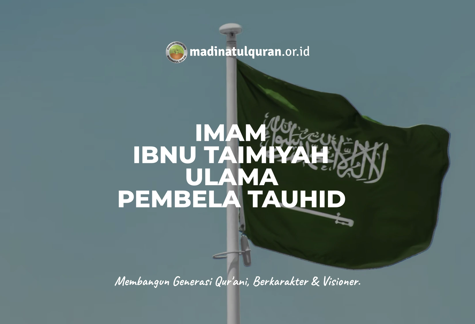 Imam Ibnu Taimiyah Ulama Pembela Tauhid (1) Imam Ibnu Taimiyah: Ulama Pembela Tauhid